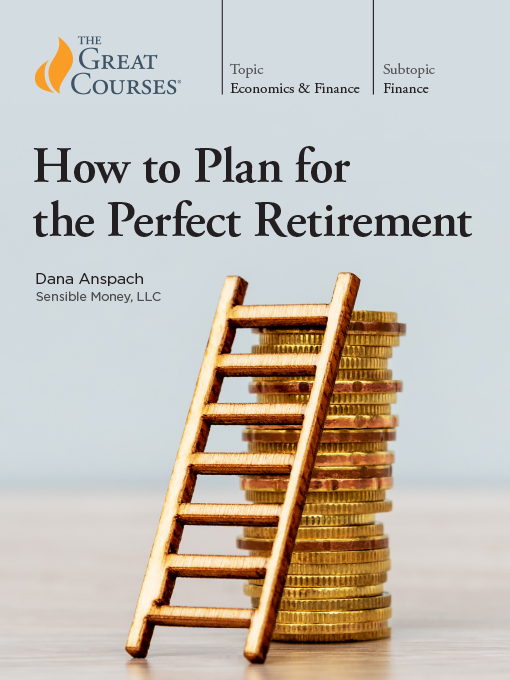 Title details for How to Plan for the Perfect Retirement by Dana Anspach - Available